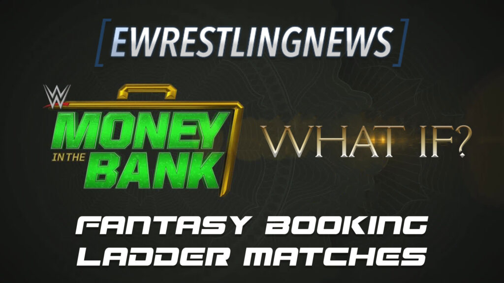 Fantasy Booking WWE Money in the Bank 2022 NXT Ladder Matchs (What If