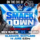 Drew McIntyre to wrestle Sheamus in dark match at WWE SmackDown in Scotland