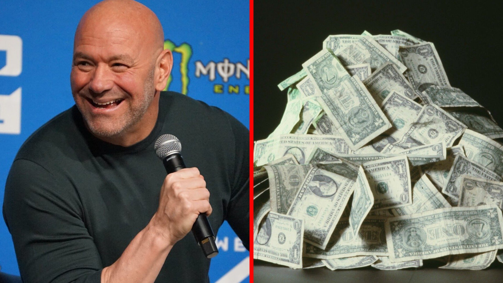 Split image of Dana White laughing and a pile of money.