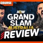 AEW Grand Slam: Australia 2026 Review | COLLISION COURSE (Live 11pm ET) - POST Wrestling