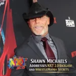 Shawn Michaels Addresses NXT 2.0 Backlash And WrestleMania Secrets