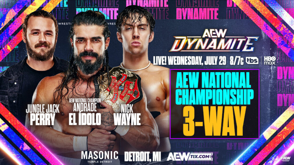 Kenny Omega Promo Segment and Persephone vs. Maya World for TBS Title and Nick Wayne vs. Jungle Jack Perry vs. Andrade El Idolo for AEW National Title Matches Set for 7/29 AEW Dynamite Show